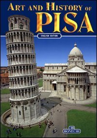 Art and History of Pisa by Giuliano Valdes (1998-05-04)