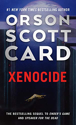 Xenocide: Volume Three of the Ender Saga (The Ender Saga, 3)