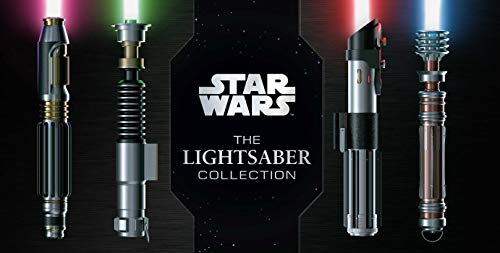 Star Wars: The Lightsaber Collection: Lightsabers from the Skywalker Saga, The Clone Wars, Star Wars Rebels and more | (Star Wars gift, Lightsaber book)