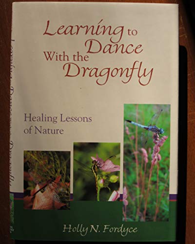 Learning to Dance With the Dragonfly: Healing Lessons of Nature