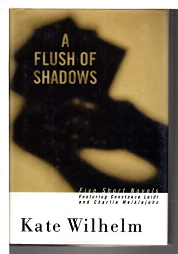 A Flush of Shadows: Five Short Novels
