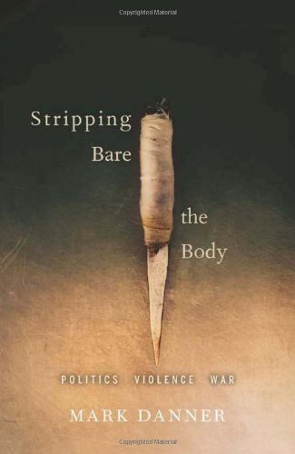 Stripping Bare the Body: Politics Violence War