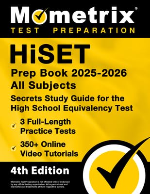 Hiset Prep Book 2025-2026 All Subjects - 3 Full-Length Practice Exams, 350+ Online Video Tutorials, Secrets Study Guide for the High School Equivalency Test
