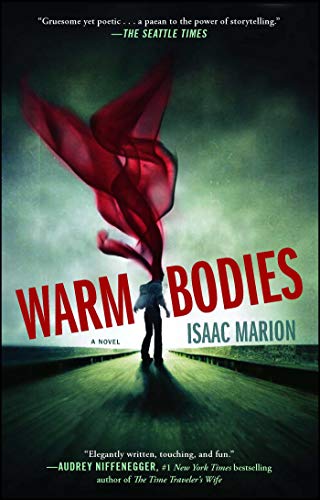 Warm Bodies: A Novel