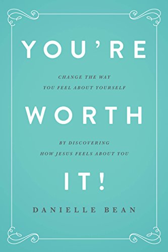 You're Worth It!