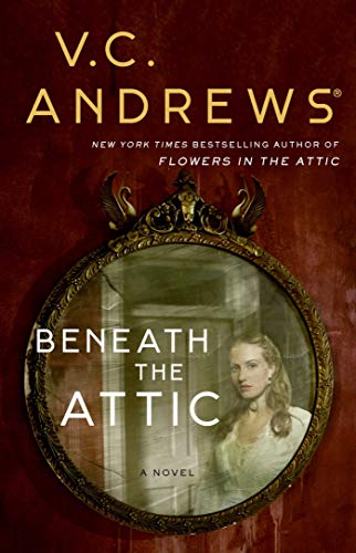 Beneath the Attic (9) (Dollanganger)