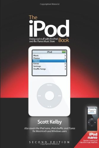 The iPod Book: Doing Cool Stuff with the iPod and the iTunes Music Store (2nd Edition)