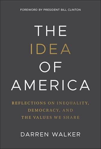 The Idea of America: Reflections on Inequality, Democracy, and the Values We Share