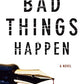 Bad Things Happen