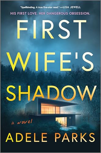 First Wife's Shadow: A Must-Read Gripping Domestic Psychological Suspense Crime Thriller from the Bestselling Author of I Invited Her In