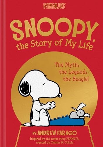 Snoopy, the Story of My Life: The Myth, the Legend, the Beagle! (Peanuts)