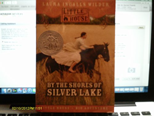 By the Shores of Silver Lake (A Laura Ingalls Wilder Little House Book (Harpertrophy)) [Paperback]