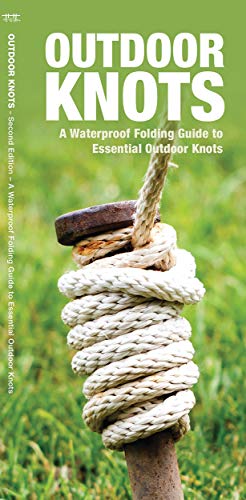 Outdoor Knots: A Waterproof Guide to Essential Outdoor Knots (A Pocket Outdoor Skills Guide)
