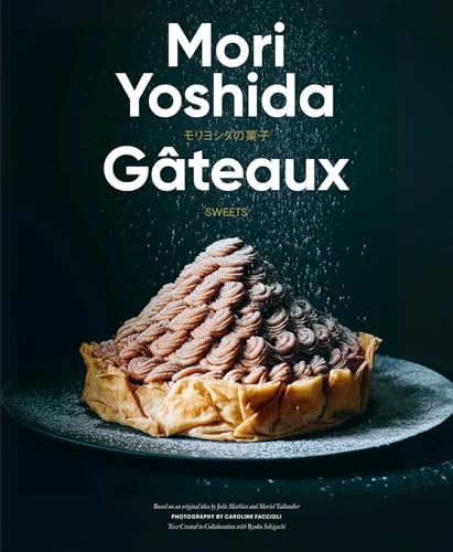 Gateaux: Sweets (Modern French Pastry)
