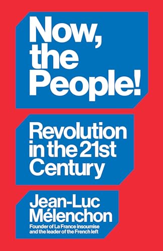 Now, the People!: Revolution in the Twenty-First Century