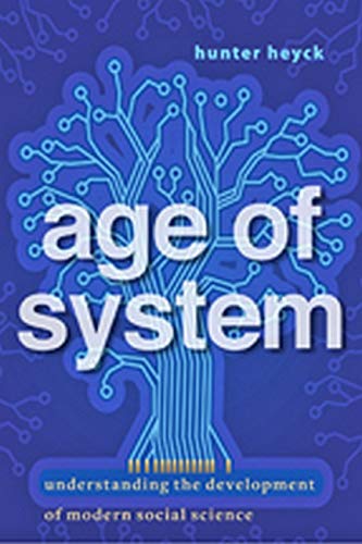 Age of System: Understanding the Development of Modern Social Science