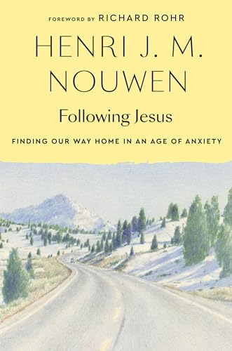 Following Jesus: Finding Our Way Home in an Age of Anxiety