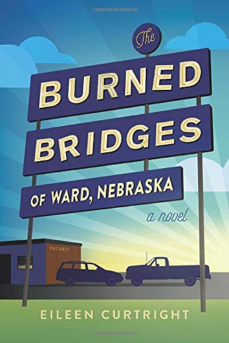 The Burned Bridges of Ward, Nebraska