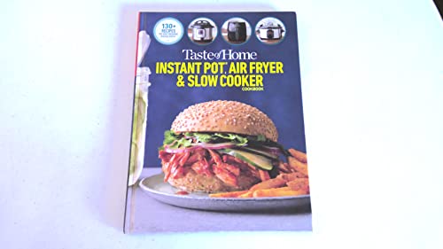 Taste of Home Instant Pot, Air Fryer & Slow Cooker Cookbook