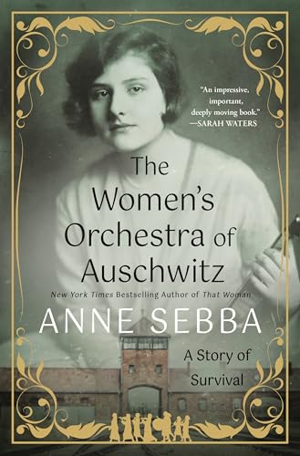 The Women's Orchestra of Auschwitz: A Story of Survival