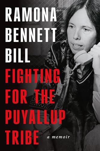 Fighting for the Puyallup Tribe: A Memoir