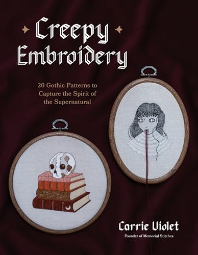 Creepy Embroidery: 20 Gothic Patterns to Capture the Spirit of the Supernatural