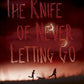 The Knife of Never Letting Go: Chaos Walking: Book One