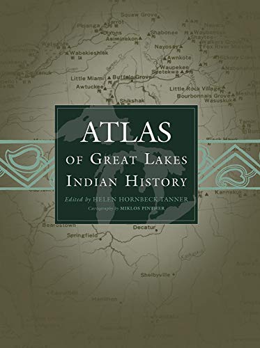 Atlas of Great Lakes Indian History (Civilization of the American Indian (Paperback))