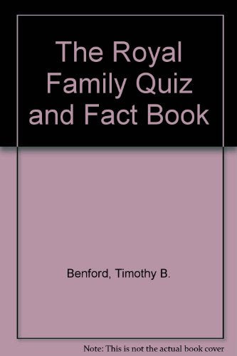 The Royal Family Quiz and Fact Book