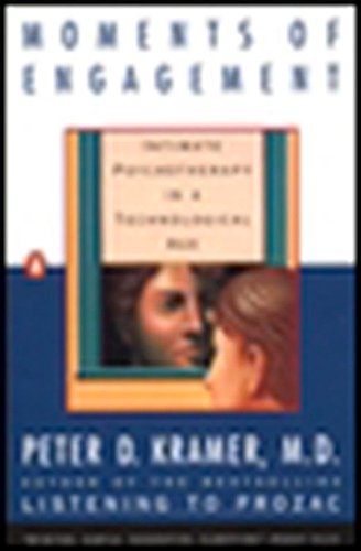 Moments of Engagement: Intimate Psychotherapy in a Technological Age