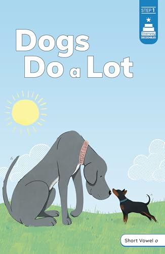 Dogs Do a Lot (Stairway Decodables Step 1)