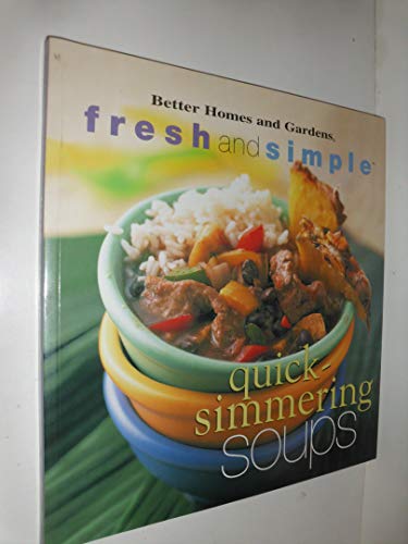 Quick-Simmering Soups (Better Homes and Gardens(R): Fresh and Simple)