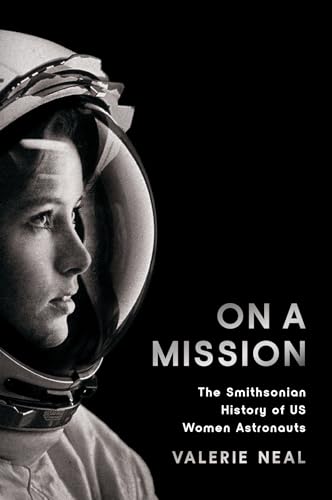 On a Mission: The Smithsonian History of US Women Astronauts
