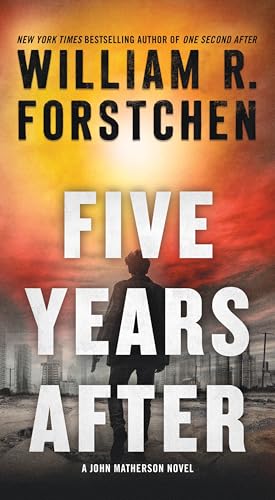 Five Years After: A John Matherson Novel (A John Matherson Novel, 4)