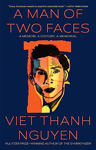 A Man of Two Faces: A Memoir, A History, A Memorial