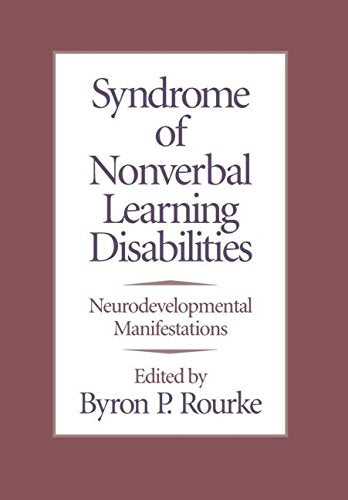 Syndrome Of Nonverbal Learning Disabilities: Neurodevelopmen: Neurodevelopmental Manifestations
