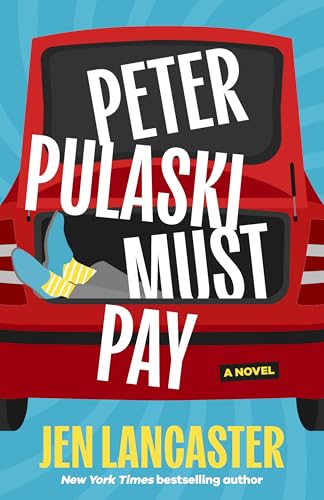Peter Pulaski Must Pay: A Novel