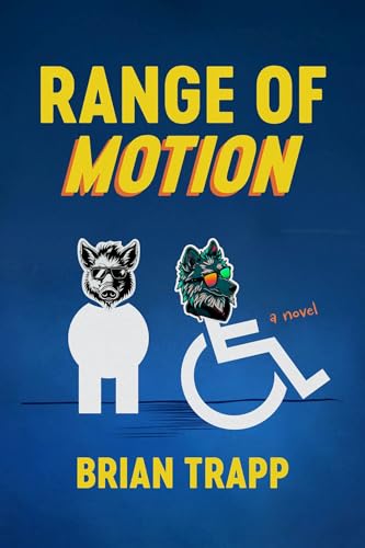 Range of Motion: A Novel