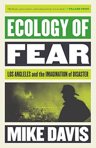 Ecology of Fear: Los Angeles and the Imagination of Disaster (Essential Mike Davis)