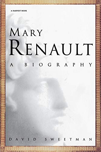 Mary Renault: A Biography (A Harvest Book)