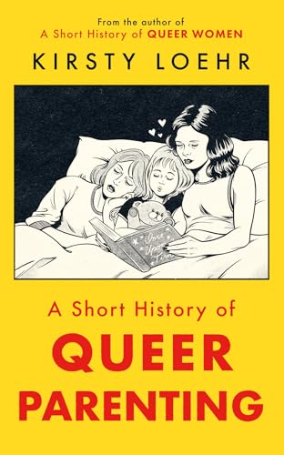 A Short History of Queer Parenting