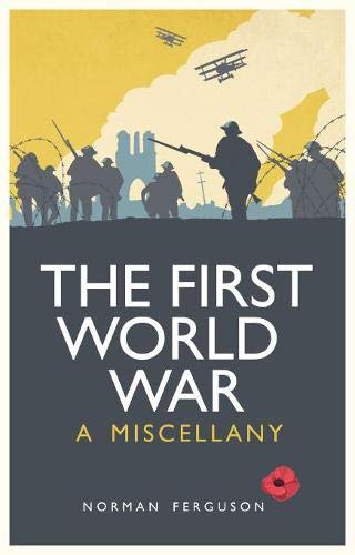 The First World War: A Miscellany