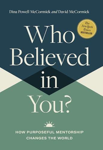 Who Believed in You: How Purposeful Mentorship Changes the World