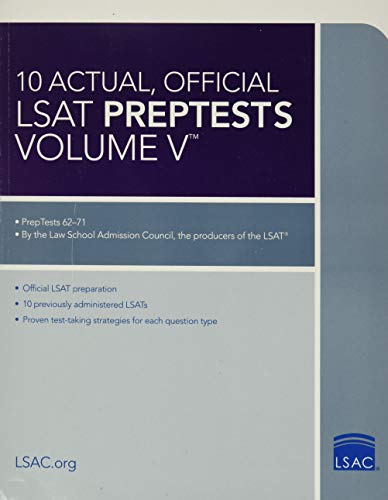 10 Actual, Official LSAT PrepTests Volume V: PrepTests 62 through 71