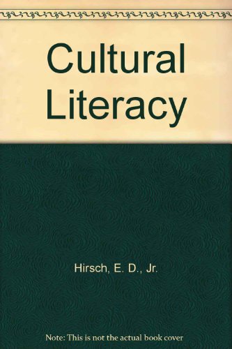 Cultural Literacy: What Every American Needs to Know