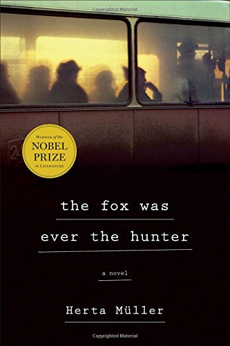 The Fox Was Ever the Hunter: A Novel