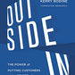 Outside In: The Power of Putting Customers at the Center of Your Business