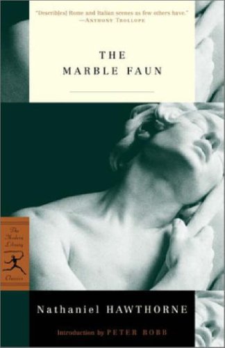 The Marble Faun: or, The Romance of Monte Beni (Modern Library Classics)