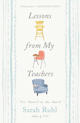 Lessons from My Teachers: From Preschool to the Present