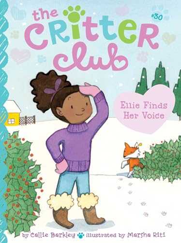 Ellie Finds Her Voice (The Critter Club)